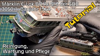 Märklin H0 E-Lok BR Ae 6/6 SBB, Elektrolokomotive, Reinigung, Wartung, Modell 3050, 1964, Tutorial