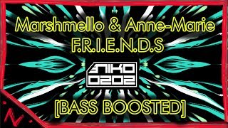 Marshmello &amp; Anne-Marie F.R.I.E.N.D.S  [BASS BOOSTED]