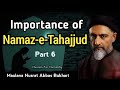 Importance of namaz e tahajjud  part 6  maulana nusrat abbas bukhari  hussain for humanity