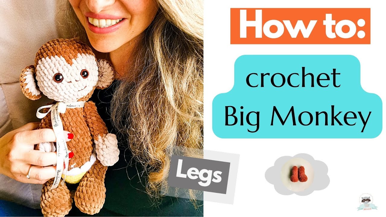 8. Big Monkey - Legs. Crochet amigurumi pattern to a monkey. FREE toy pattern. Velvet yarn made