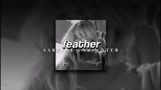 Sabrina Carpenter, Feather | sped up |