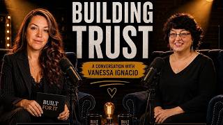 Episode 9 - Building Trust with Vanessa Ignacio