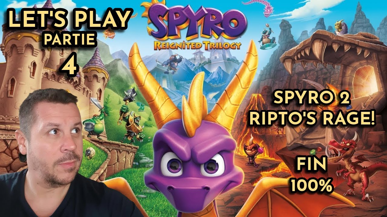 Spyro Reignited Trilogy - Spyro Ripto's Rage - 04 - Fin - 100% - YouTube