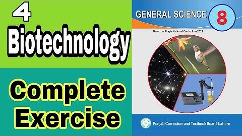 Class 8 Science Chapter 4 | biotechnology | solved exercise | ilmi darasgah