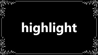 Famous Highlight - Meaning and How To Pronounce Profile