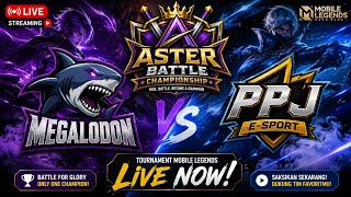 MEGALODON VS PPJ E-SPORT - Tournament Mobile Legends Aster Battle Championship - 2026 screenshot 3