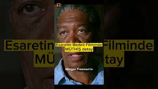 Esaretin Bedeli Filminde Müthiş Detay Morgan Freeman