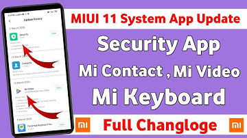 MIUI 11 System App Updates | Security App New Update, Mi Contact, Mi Video