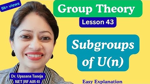 Subgroups of U(n)|| How to find subgroups || Number of subgroups