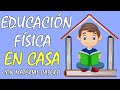 JUEGOS y ACTIVIDADES de EDUCACIÓN FÍSICA EN CASA con ...