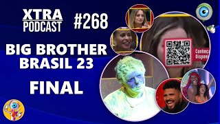 O FRACASSO DO BBB 23! | BBB 23: FINAL | Xtra Podcast #268
