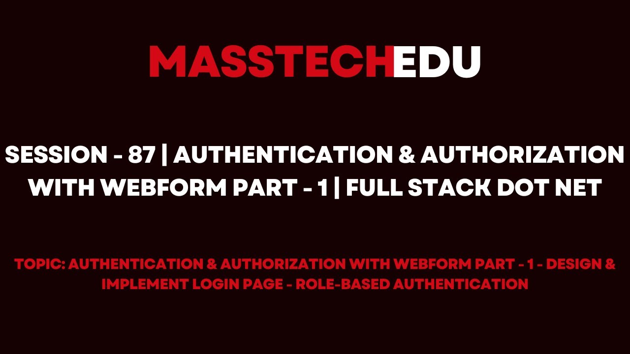 Session - 87 | Authentication & Authorization with WebForm Part - 1 ...