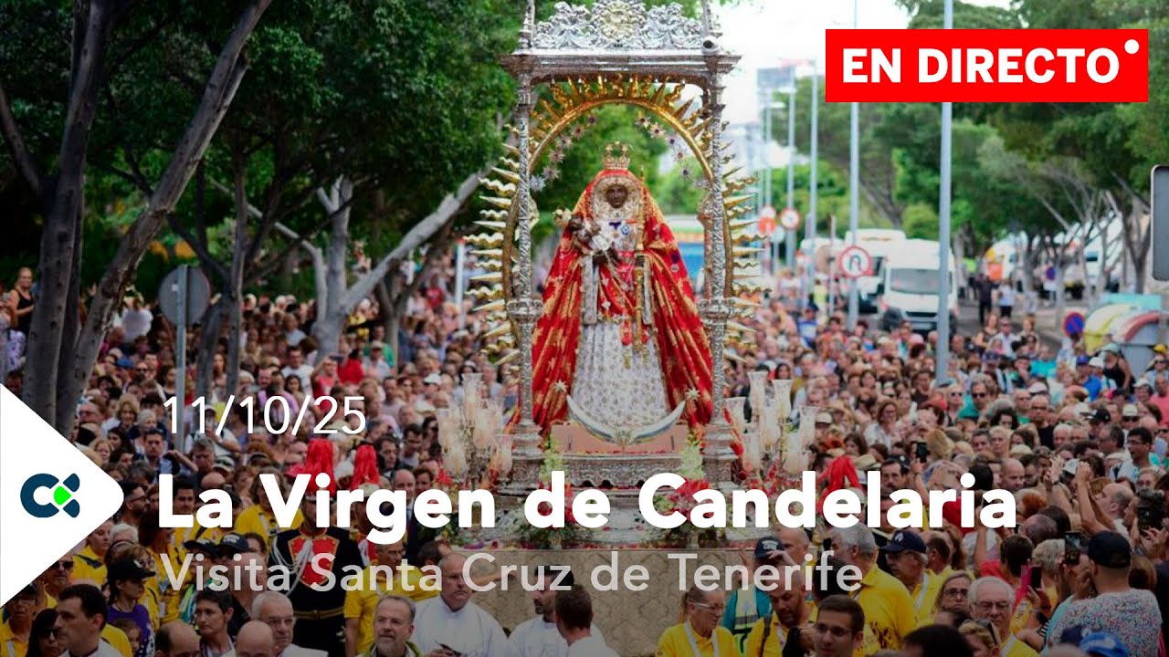 Visita de La Virgen de Candelaria a S/C de Tenerife | 11/10/25