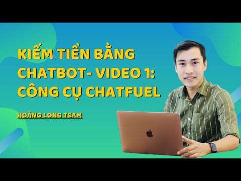 Kiếm tiền với Affiliate Accesstrade bằng Chatbot || Video 1 - Tổng quan về công cụ Chatfuel