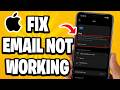 How To Fix Email Not Working On iPhone - Step By Step