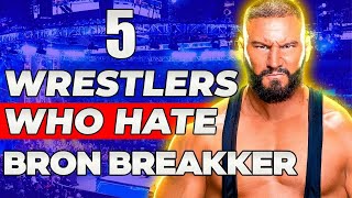 5 WWE Superstars Who Can't Stand Bron Breakker | Meet the New Steiner