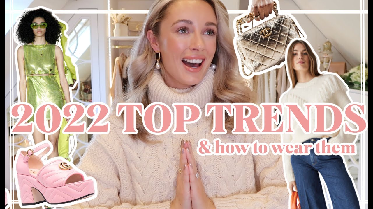 TOP 10 TRENDS FOR 2022 + HOW TO WEAR THEM // Fashion Mumblr