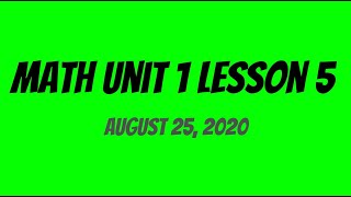 Math Unit 1 Lesson 5 Live Instruction 8/25