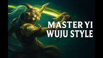 Master Yi: Wuju Style (league of Legends Rap)