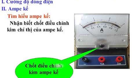 Vật lý 7 - Chủ đề 22 Cường độ dòng điện