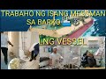 TRABAHO ng isang MESSMAN sa BARKO /Seaman Vlog part l