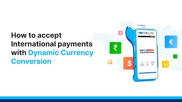 How to Accept International Payments with Dynamic Currency Conversion on Paytm Card Machine