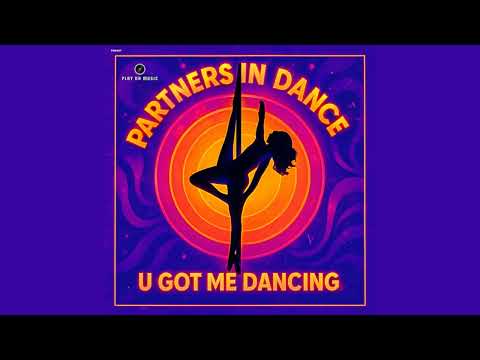 Partners In Dance - U Got Me Dancing (Extended Mix)