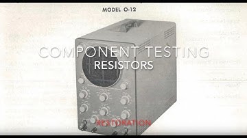 Heathkit Oscilloscope O-12 Restoration & Repair 2 - Component testing