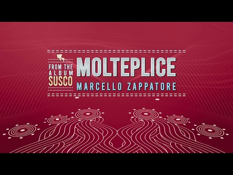 MOLTEPLICE - MARCELLO ZAPPATORE