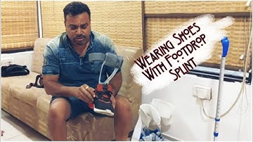 How I am wearing my shoes with foot drop splint very easily in Spinal Cord Injury.