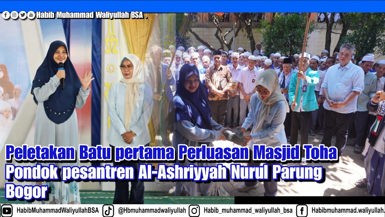 Peletakan Batu pertama Perluasan Masjid Toha di pondok Pesantren Nurul Iman Parung Bogor .