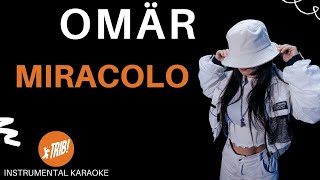 MIRACOLO - OMÄR (Karaoke)