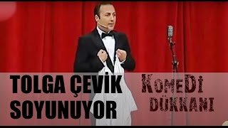 Komedi Dükkanı 66. - Tolga Çevik Soyunuyor Resimi