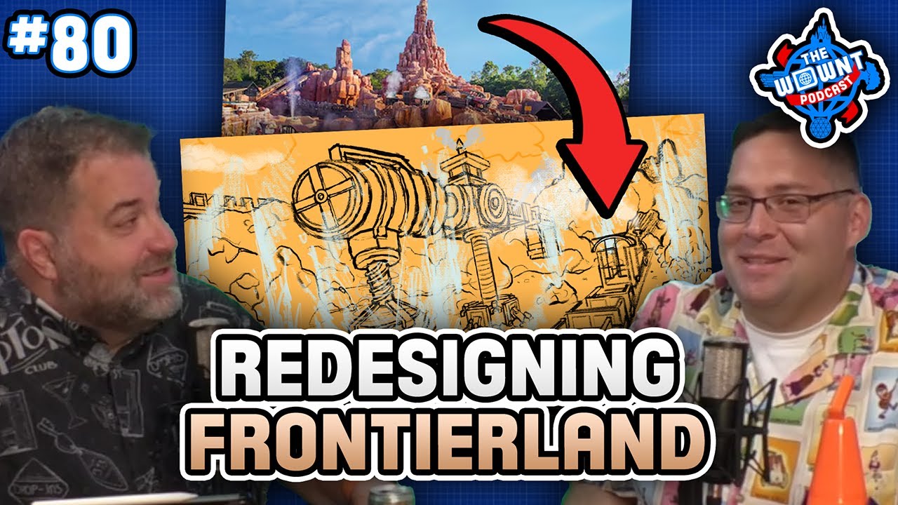 Redesigning the Magic Kingdom - Frontierland - The WDW News Today Podcast: Episode 80