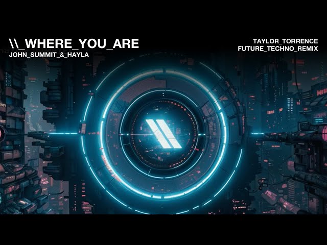 John Summit & Hayla - Where You Are (Taylor Torrence Future Techno Remix) [Techno/Rave] class=