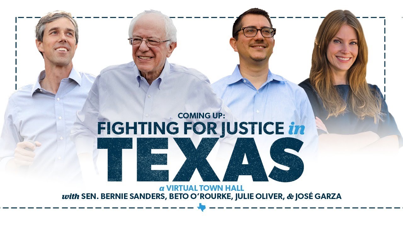 FIGHTING FOR JUSTICE IN TEXAS: TOWN HALL WITH BERNIE & BETO (2PM CT/3PM ET)