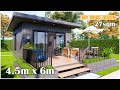 Tiny House Design 4.5m x 6m | Suitable for small family