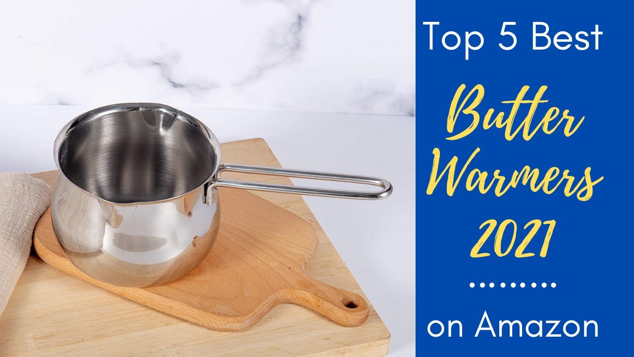 Top 5 Best Butter Warmers 2021 on Amazon