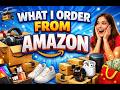 WHAT I ORDER FROM AMAZON