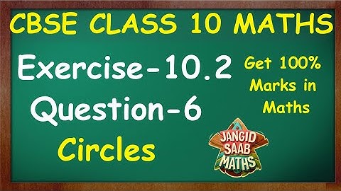 Class-10 Ex- 10.2, Question-6 (Circles) Full Solution ll CBSE NCERT 2024-2025,CBSE Maths