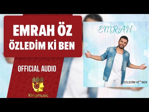 Emrah Öz - Özledim Ki Ben - ( Official Audio )