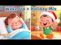 Kids Love This! Wake Up + Holiday Rhyme Mix | Rhythmic Rhymes For Kids