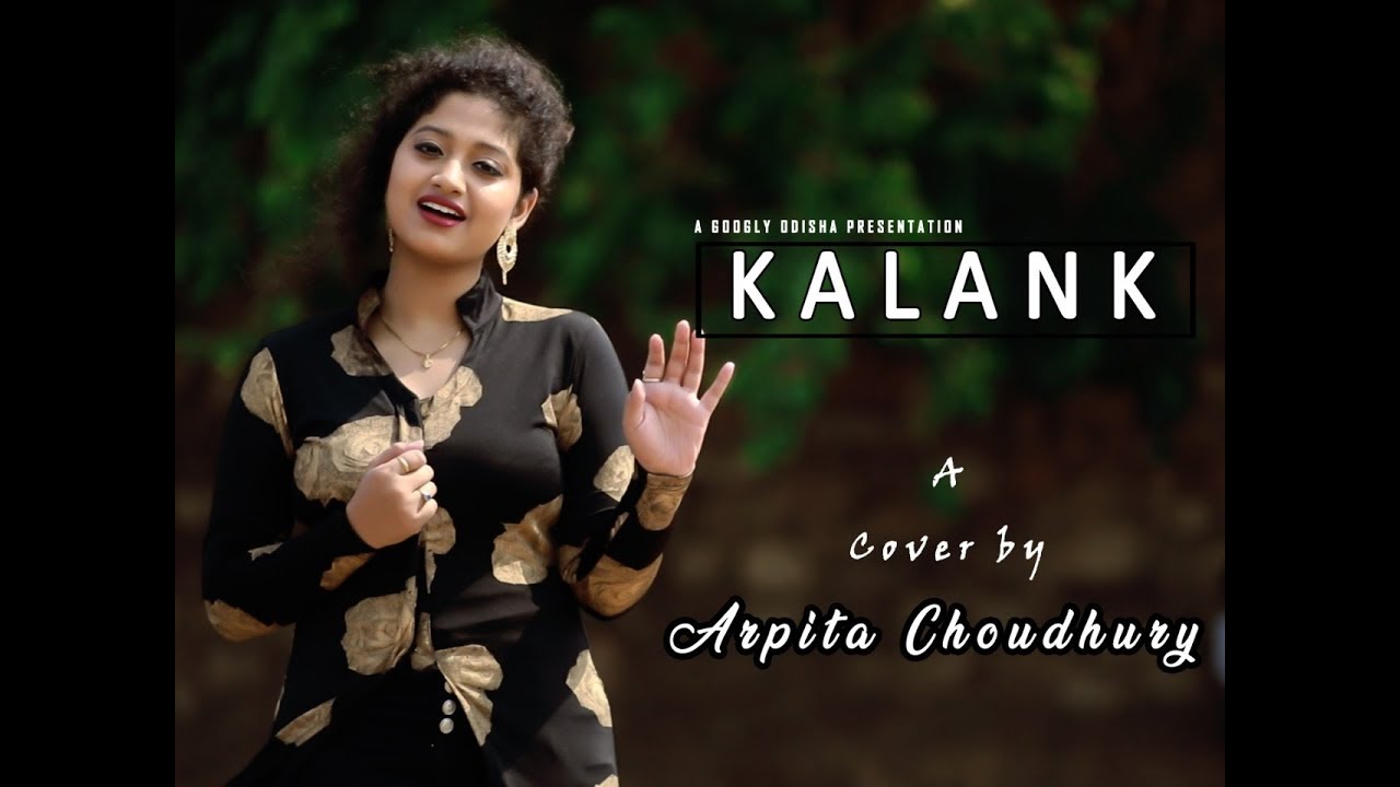 Kalank Title Track  Female Cover  Arijit Singh  Arpita Choudhury