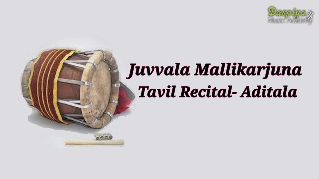 JUVVALA MALLIKARJUNA | TAVIL RECITAL | ADITALA