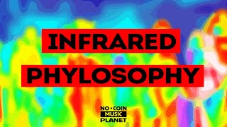 INFRARED PHYLOSOPHY (NO Coin Music Planet) #drawings