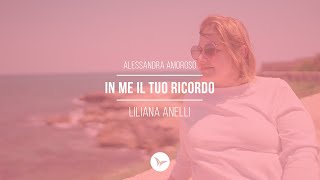 IN ME IL TUO RICORDO (Alessandra Amoroso) - cover Liliana Anelli