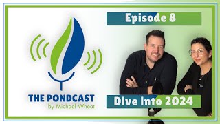 The Pondcast - EPISODE 8: Diving into 2024 & What about the Michael Wheat System?