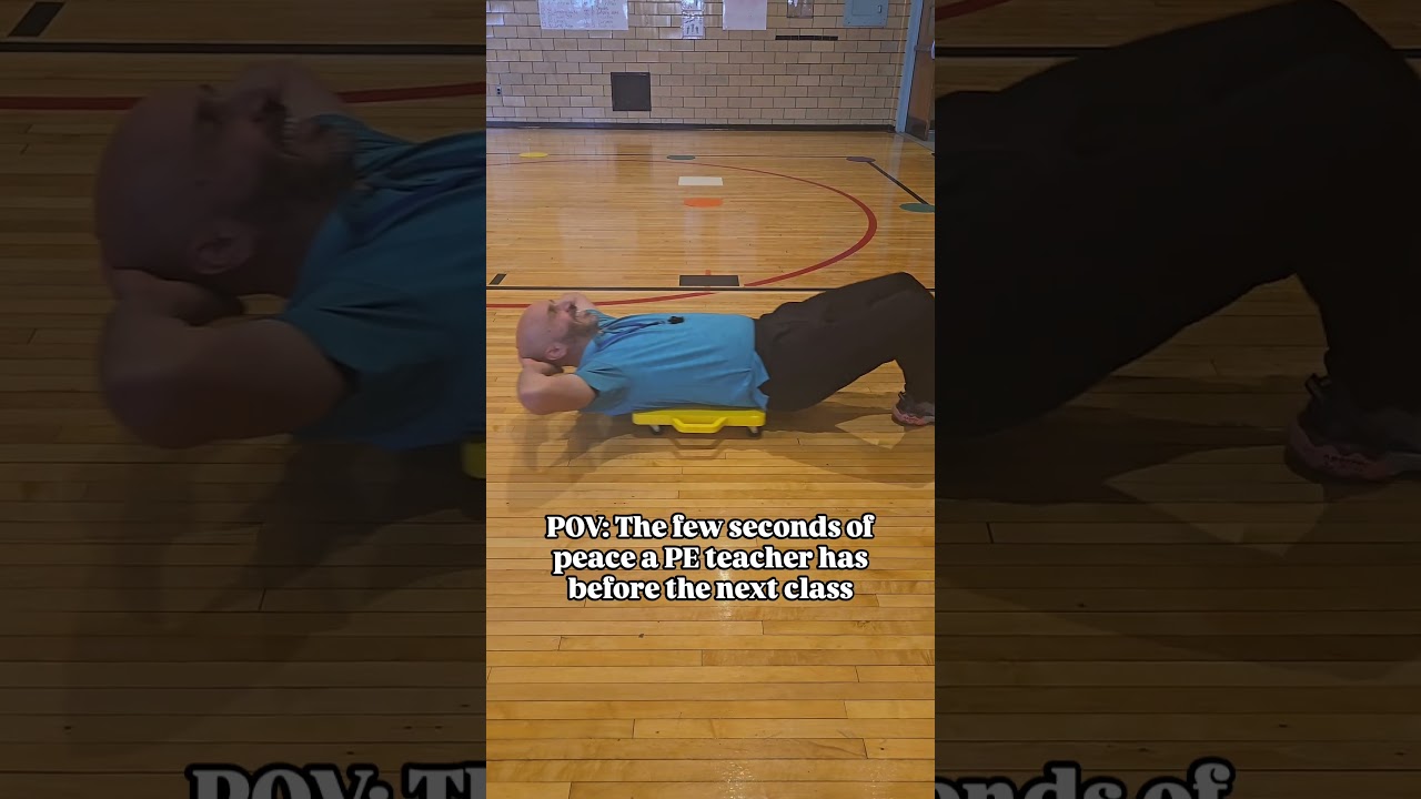 The few seconds of peace a PE teacher has before the next class.  🤣 