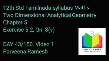 12th STD| Exercise 5.2,Qn: 8(vi) |Two Dimensional Analytical Geometry| Tamilnadu Syllabus|Chapter 5