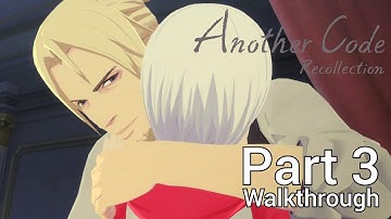 [Walkthrough Part 3] Another Code: Recollection (Japanese Voice) No Commentary